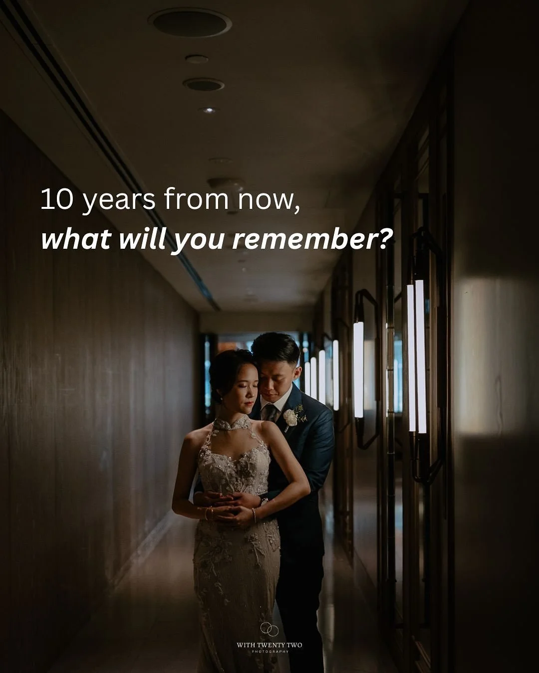 Everything fades with time &mdash; even the memories of our wedding.

But there are certain moments that will never escape us, these we will hold close to for years to come.

Let us remember not to get too caught up in the grandeur of things that we 