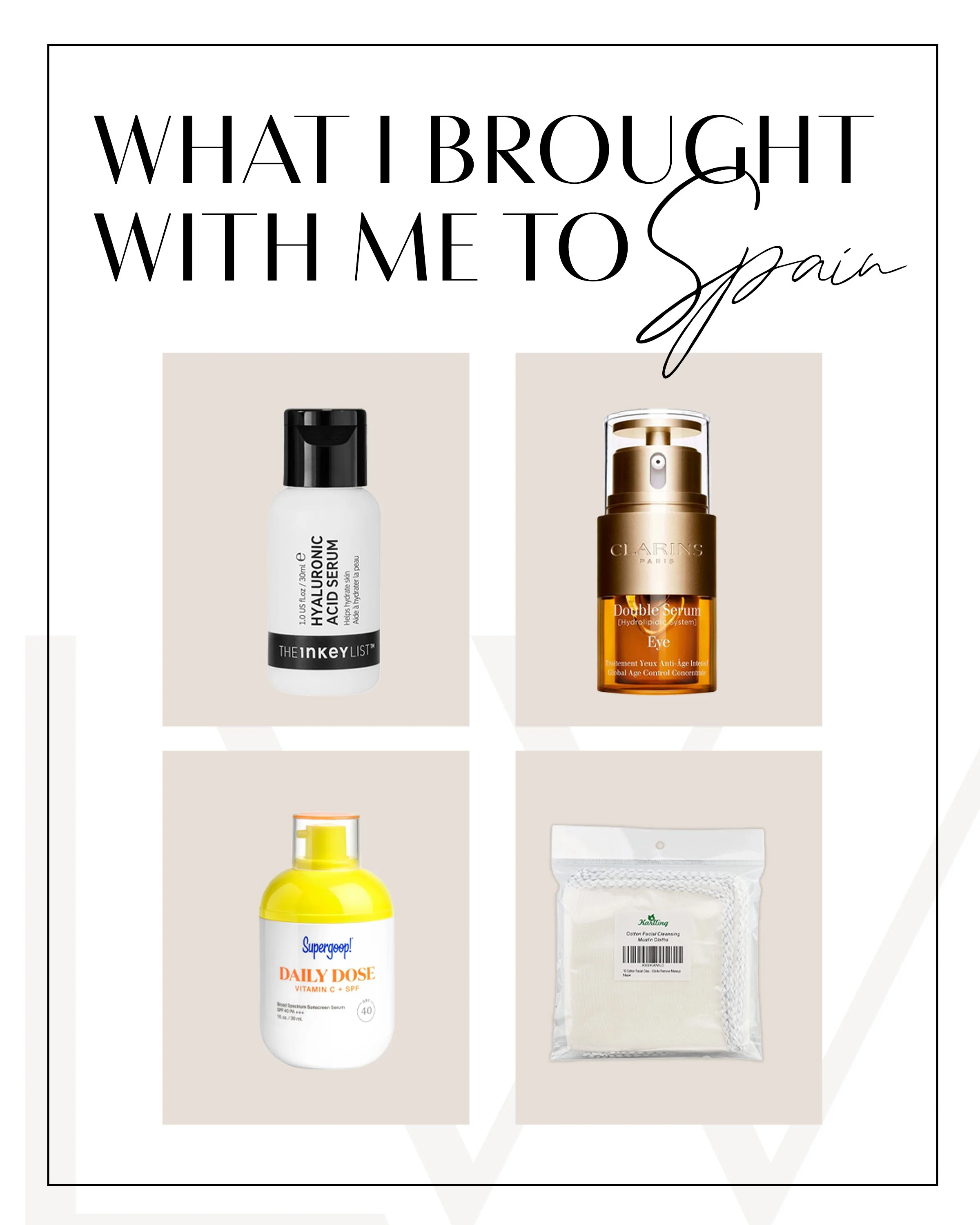 Skincare I Brought With Me to Spain