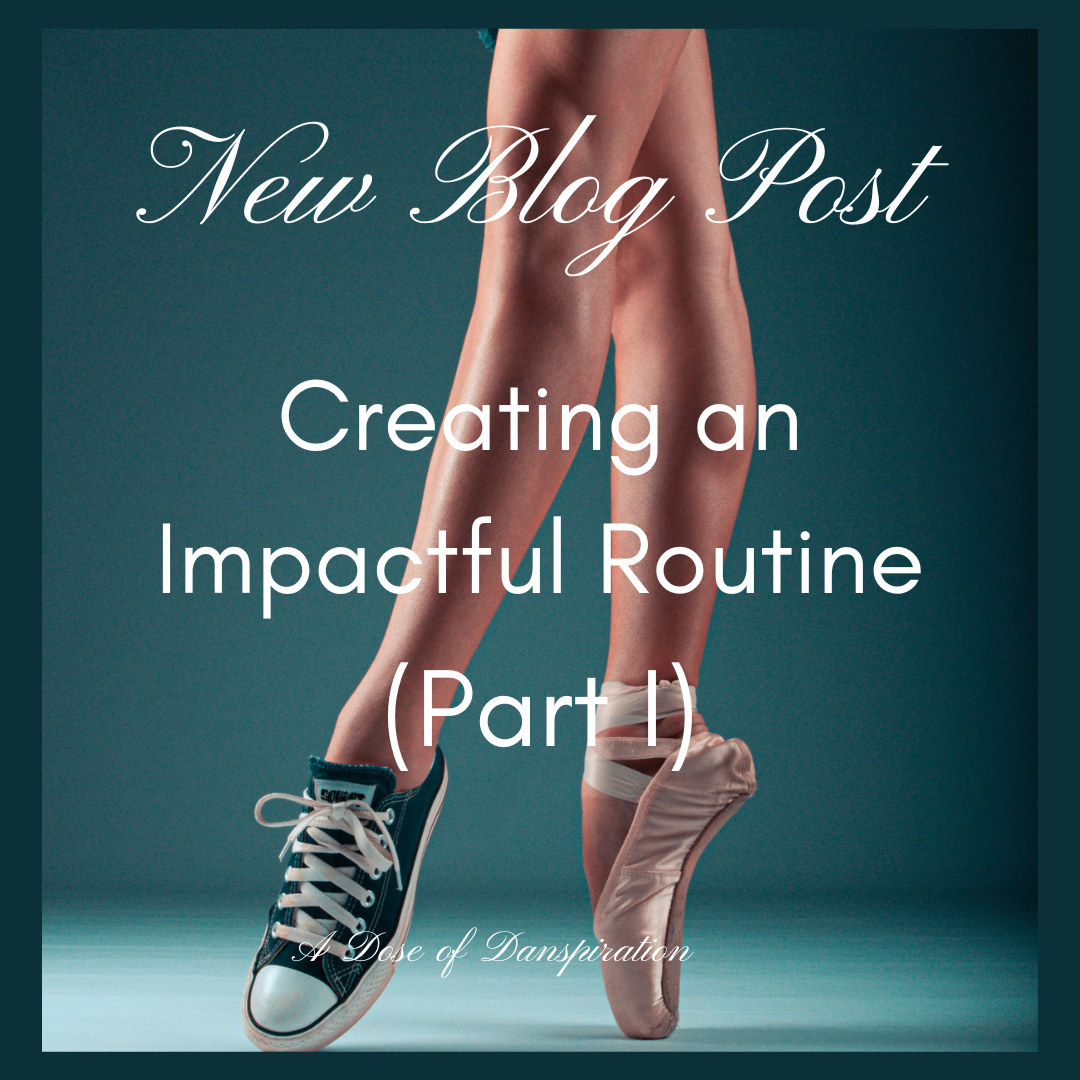 CREATING AN IMPACTFUL ROUTINE (PART I)