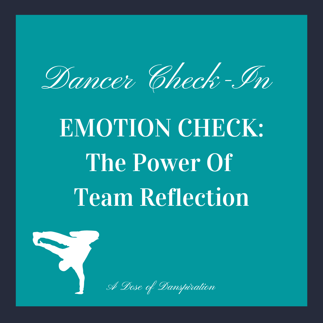 DANCER CHECK-IN: THE POWER OF TEAM REFLECTION