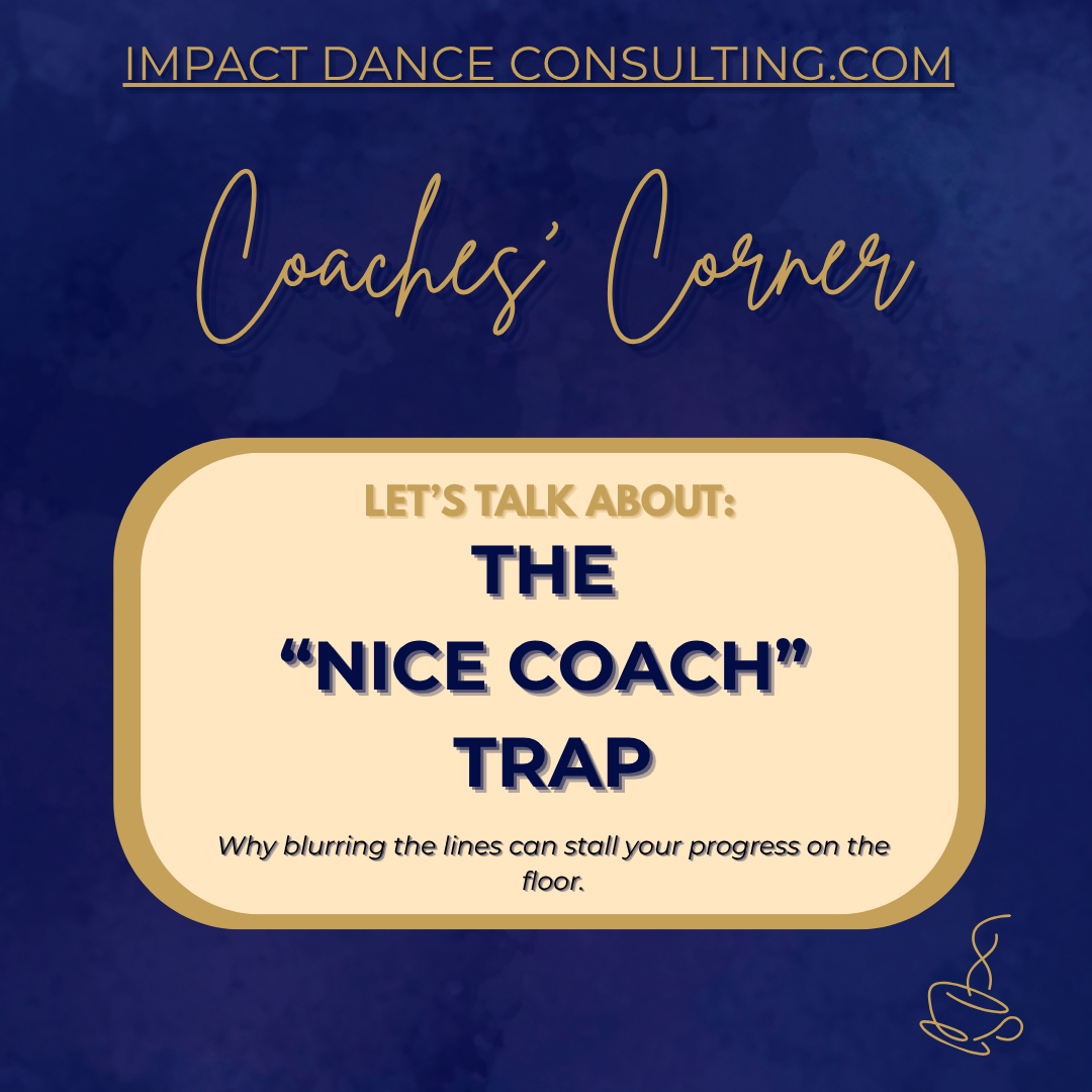 The "Nice Coach" Trap: Why Blurring the Lines Can Stall Your Progress on the Floor