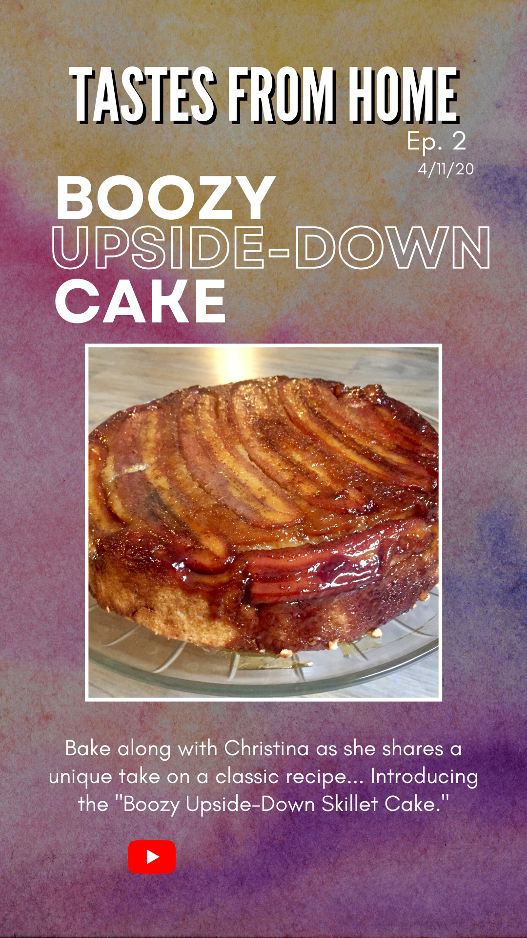 Ep. 2_ Boozy Upside-Down Skillet Cake.png