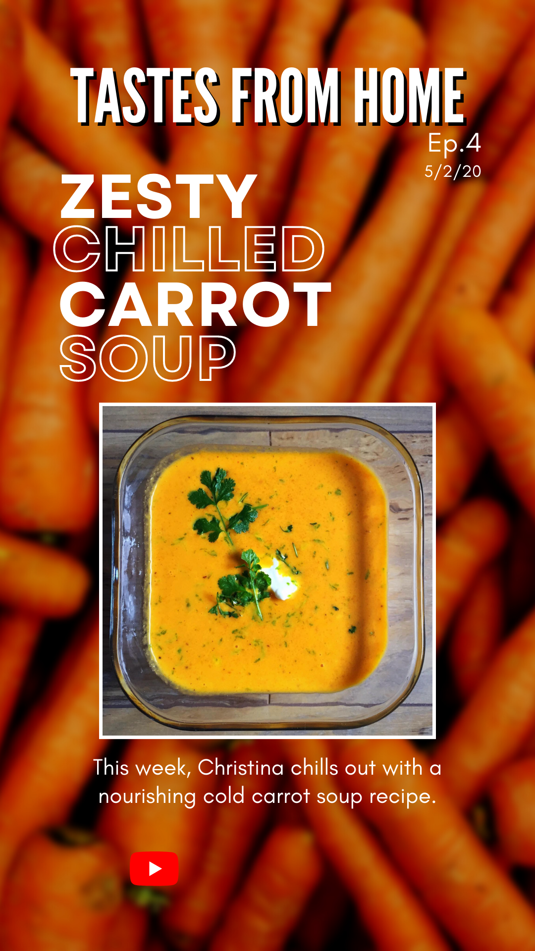 Ep. 4_ Zesty Chilled Carrot Soup.png