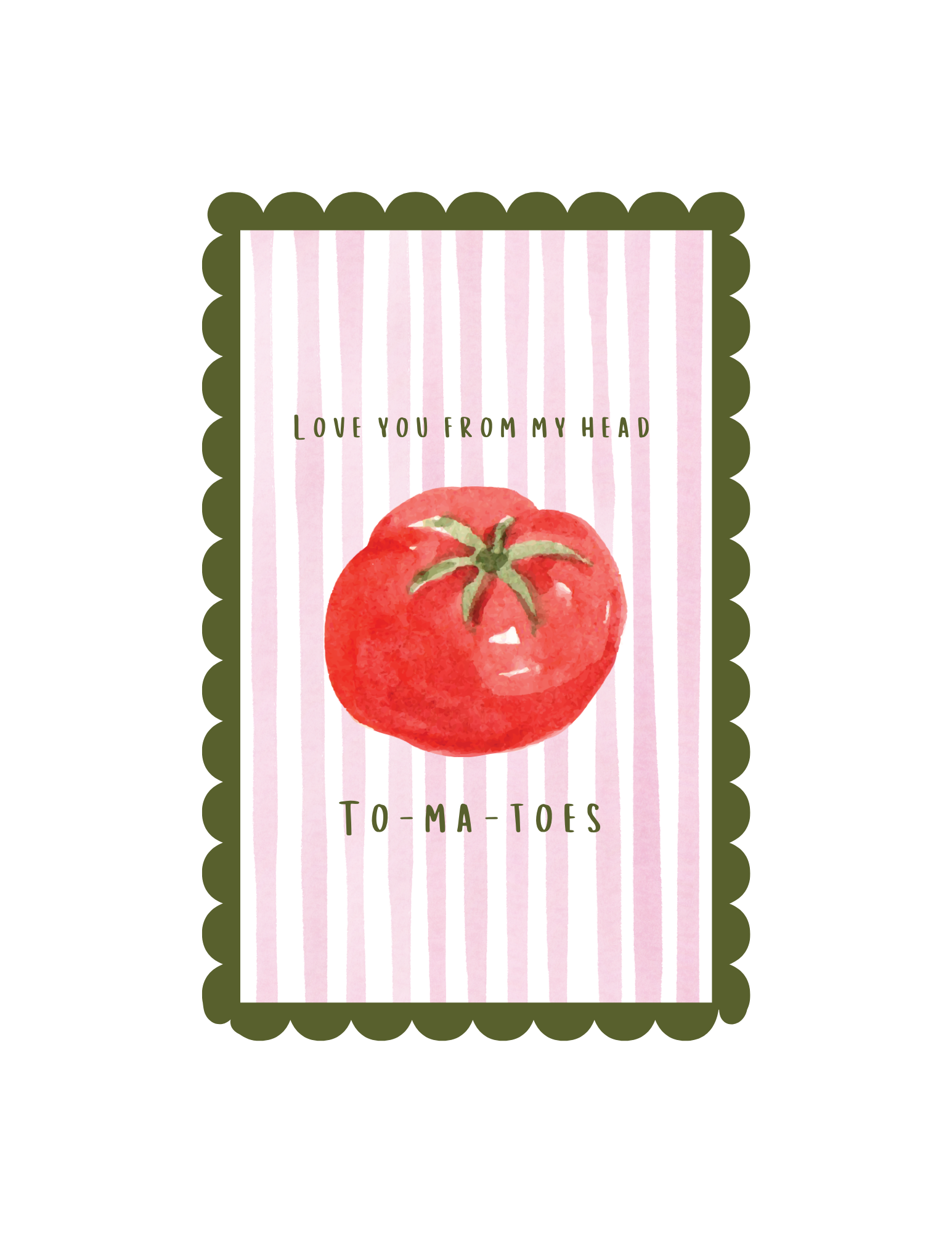 Love You From My Head To-ma-toes - 4x6 Card Digital Download