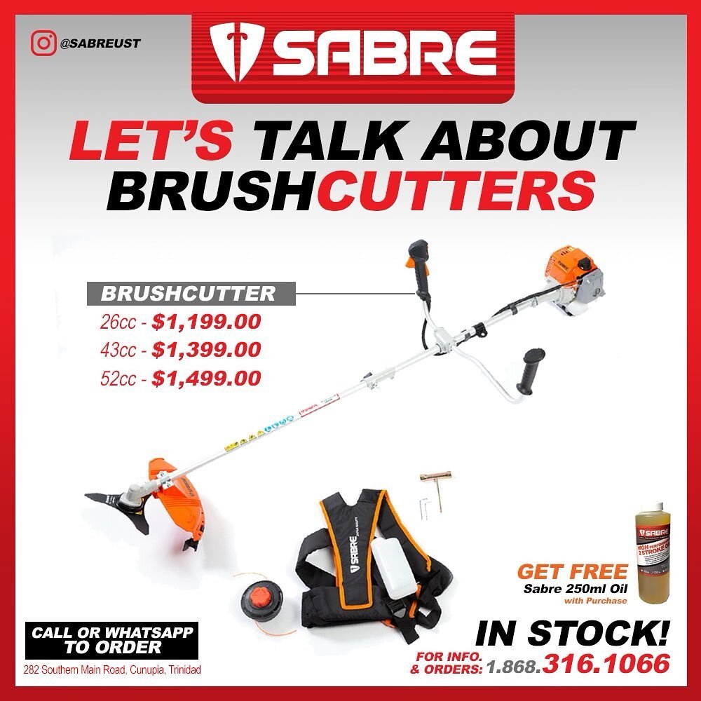 LET&rsquo;S TALK ABOUT BRUSHCUTTERS

Sabre Brushcutters
52cc - $1,499.00
43cc - $1,399.00
26cc - $1,199.00

Get a Free Sabre 250 ml Bottle of Oil&nbsp;&nbsp;with your purchase.
What You Get:
&nbsp;&nbsp;&nbsp;&nbsp;&bull;&nbsp;&nbsp;&nbsp;&nbsp;Bump 