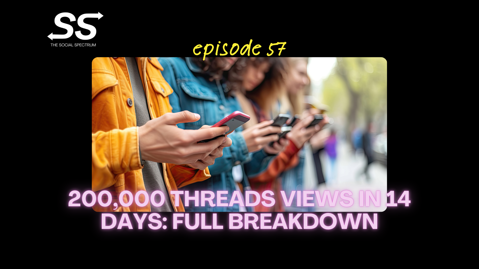 200,000 Threads Views in 14 Days: Full Breakdown [episode 57]