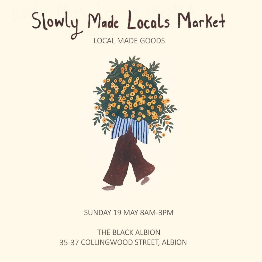 Join us this Sunday 19th May for the Slowly Made Locals Market, where independent makers will showcase their fantastic talents! 

From 8AM to 3PM, explore unique stalls while enjoying a freshly brewed coffee from Collingwood Black. 

Support local ta
