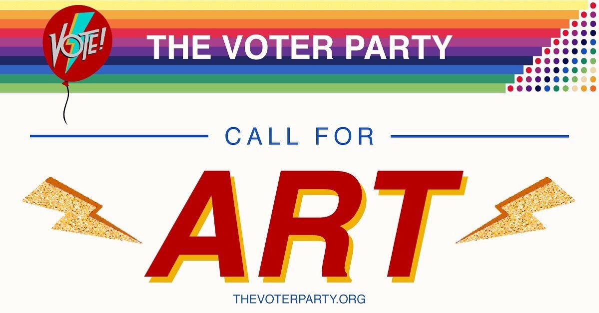 ARTISTS &amp; PERFORMERS! 🌈⚡️🎈Submit your work on our website to be viewed at a virtual gallery at polling places nationwide! #thevoterparty