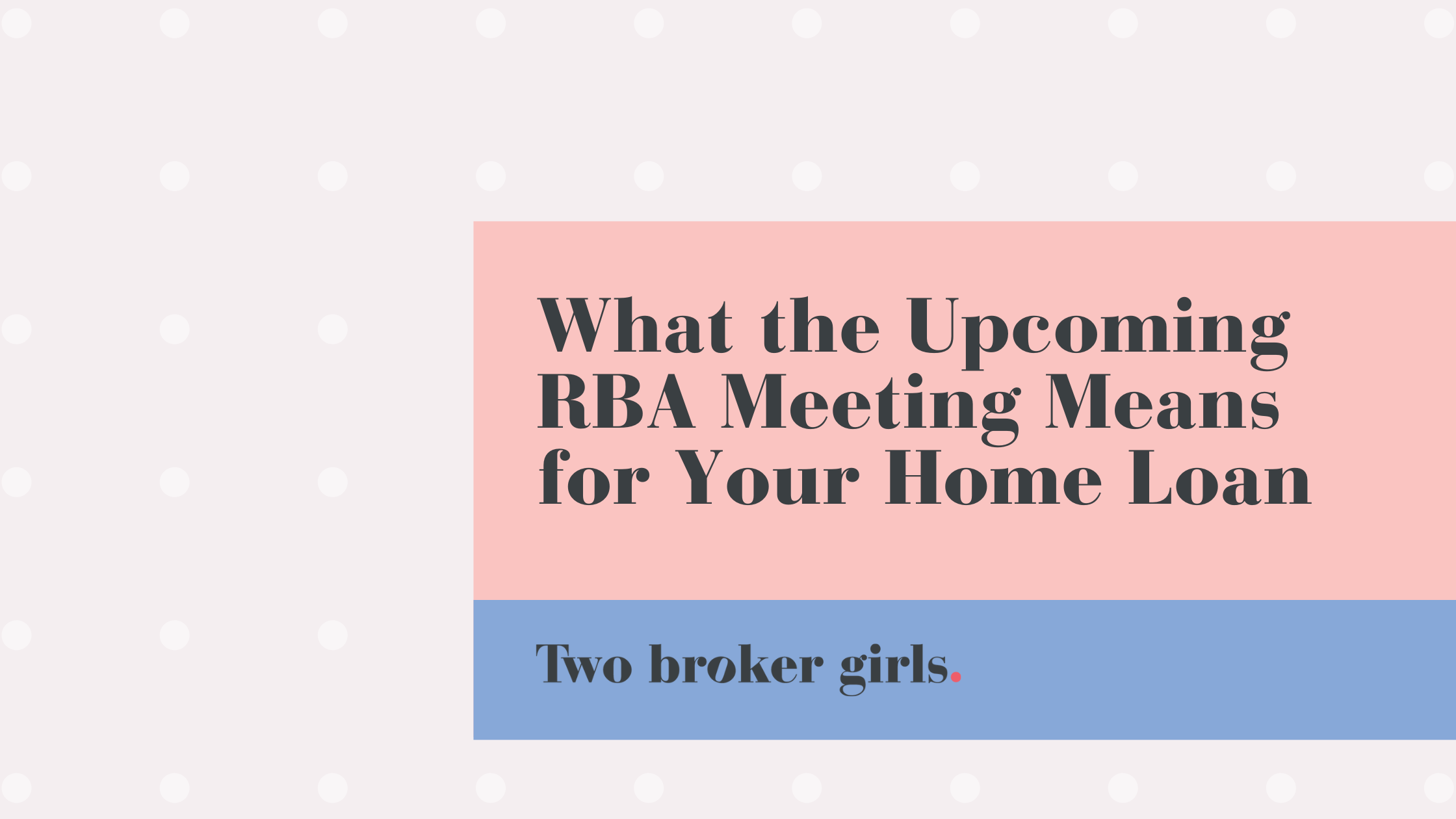What the Upcoming RBA Meeting Means for Your Home Loan