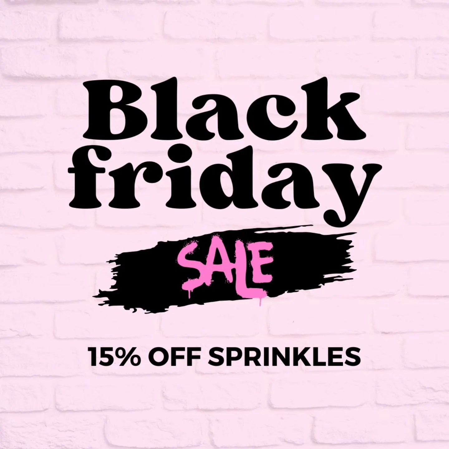 🖤 Black Friday Sprinkle SALE! 🖤

🎉 15% OFF sprinkles 🎉 use code BF15 at checkout on our website 🛒

🌈 We dont have sales very often, so stock up while you can. Limited Christmas stock remaining 🎄

 📅 Ends 11:59pm, MONDAY 1st December ❤️
.
.
.
