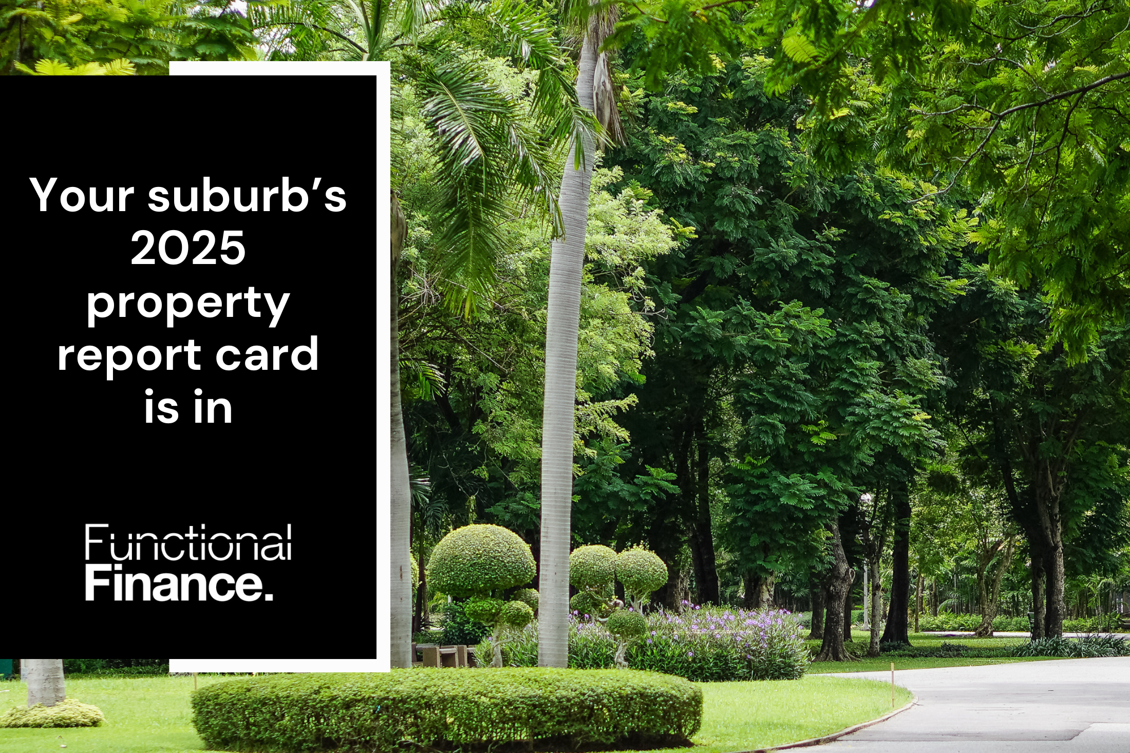 Your suburb’s 2025 property report card is in