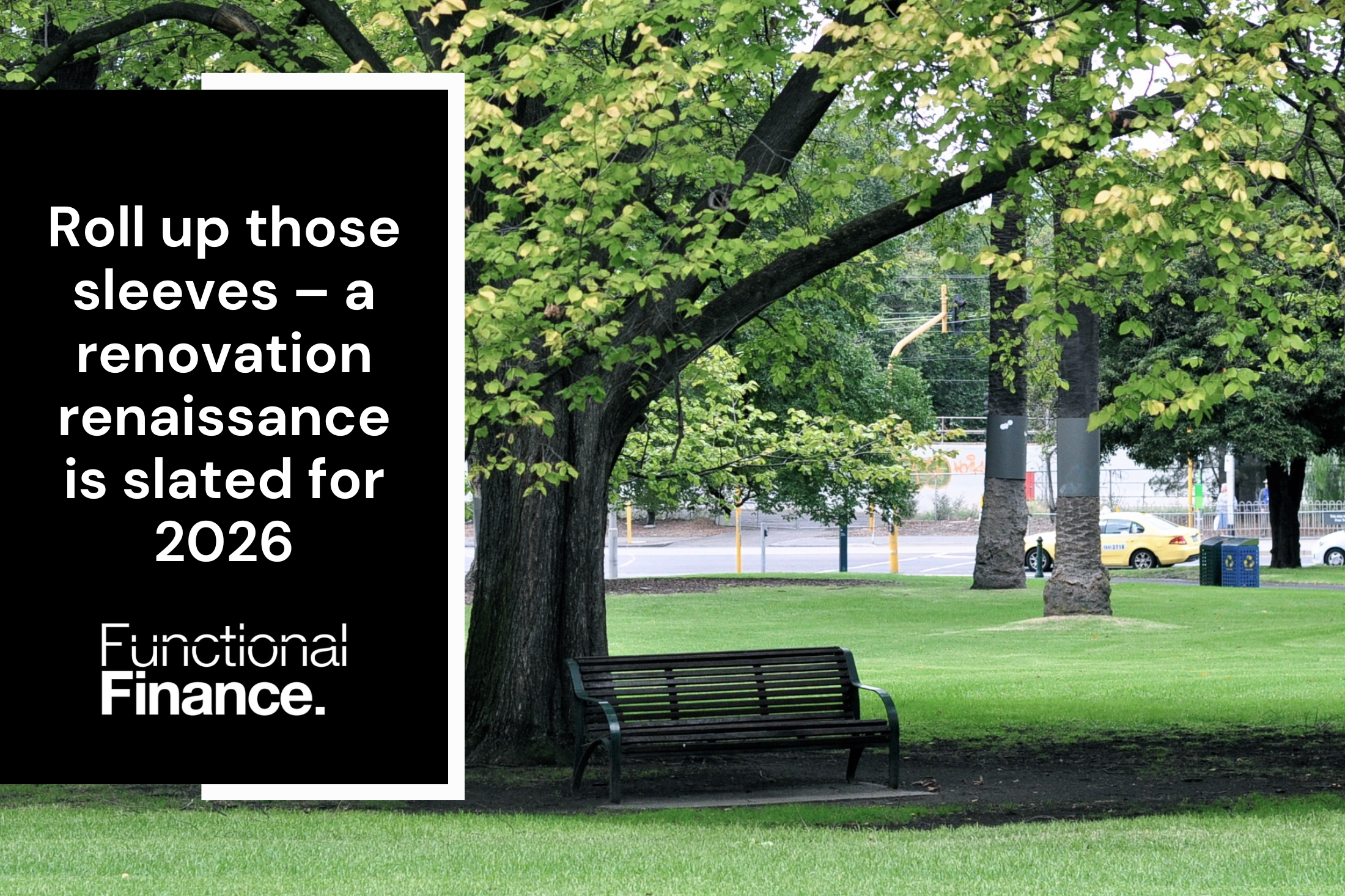 Roll up those sleeves – a renovation renaissance is slated for 2026