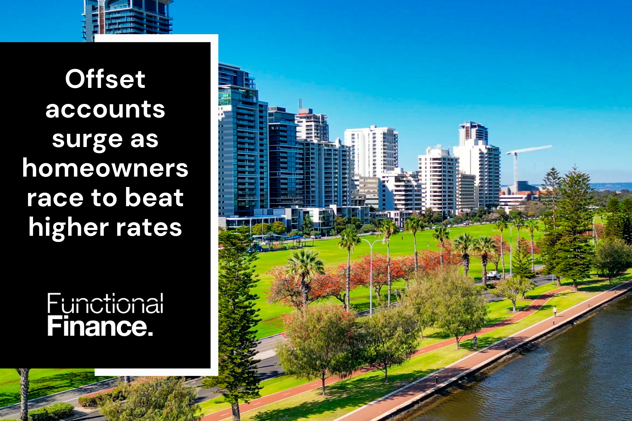 Offset accounts surge as homeowners race to beat higher rates