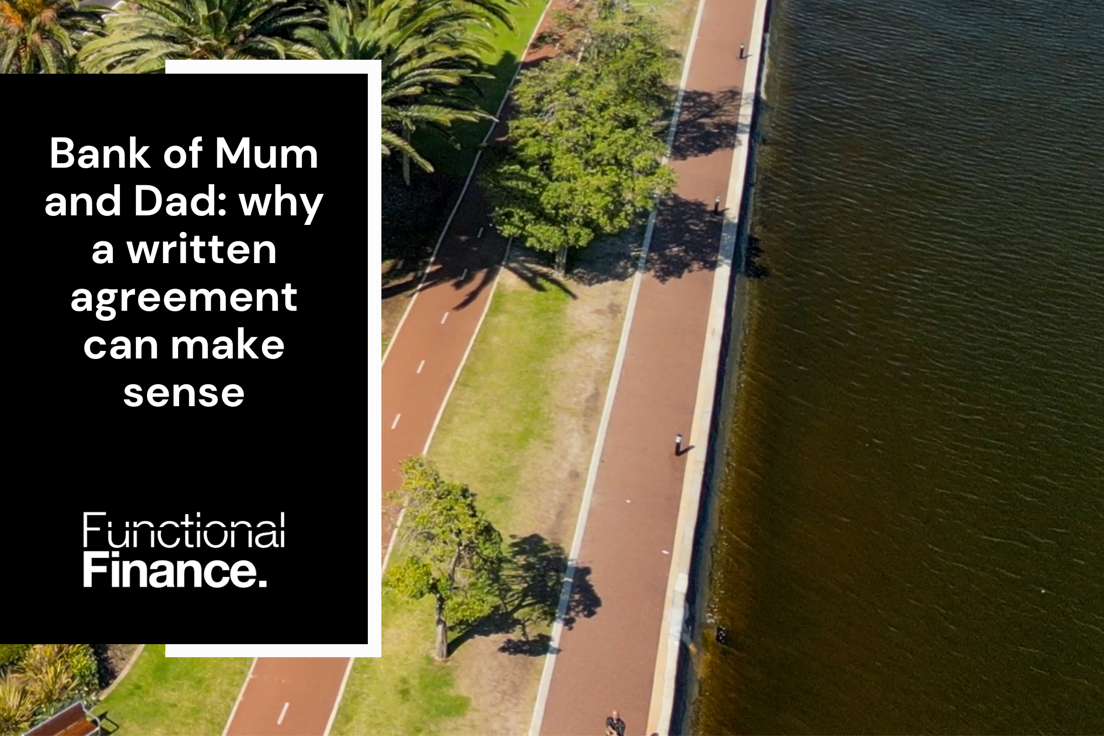 Bank of Mum and Dad: why a written agreement can make sense
