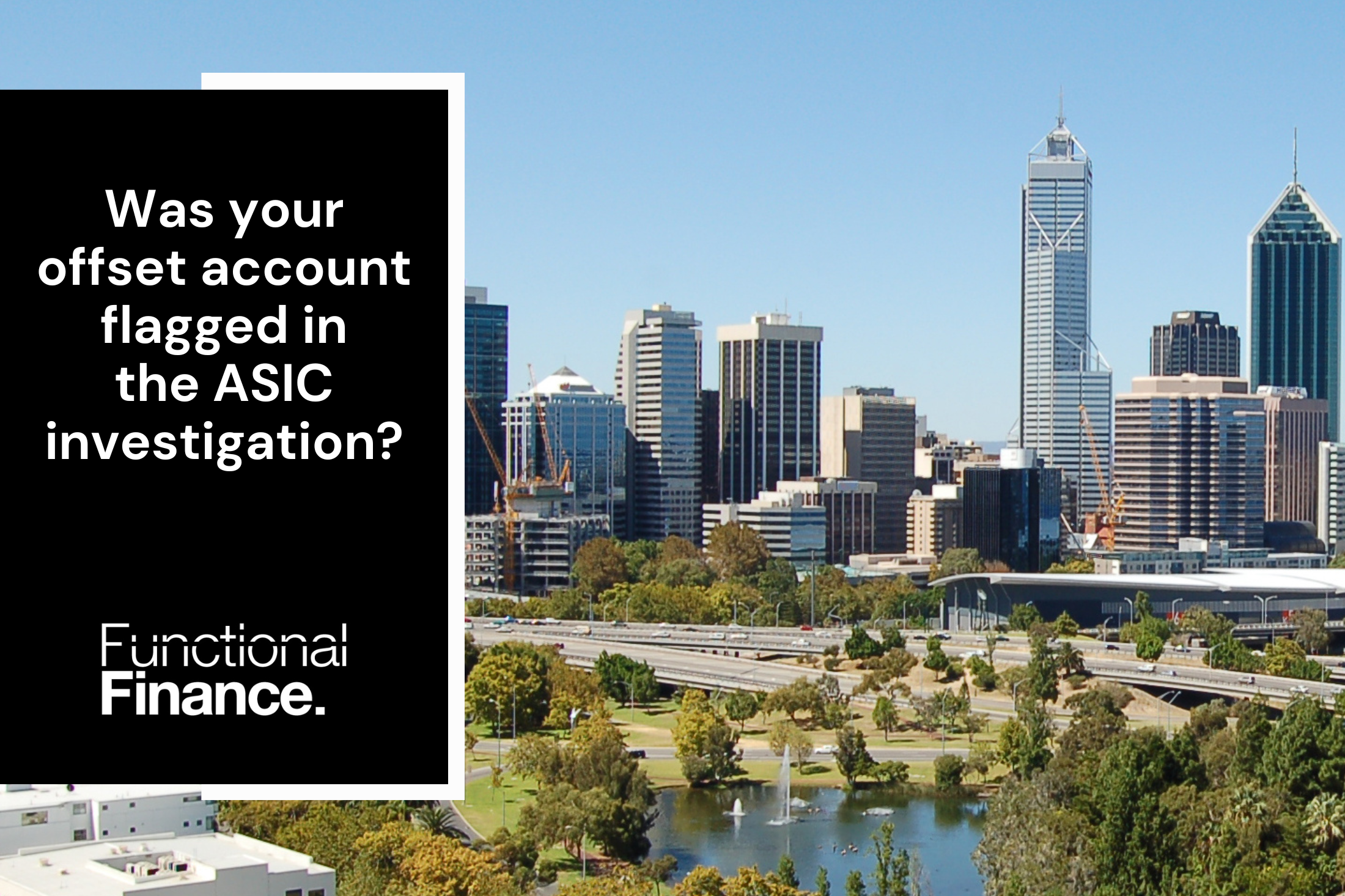 Was your offset account flagged in the ASIC investigation?