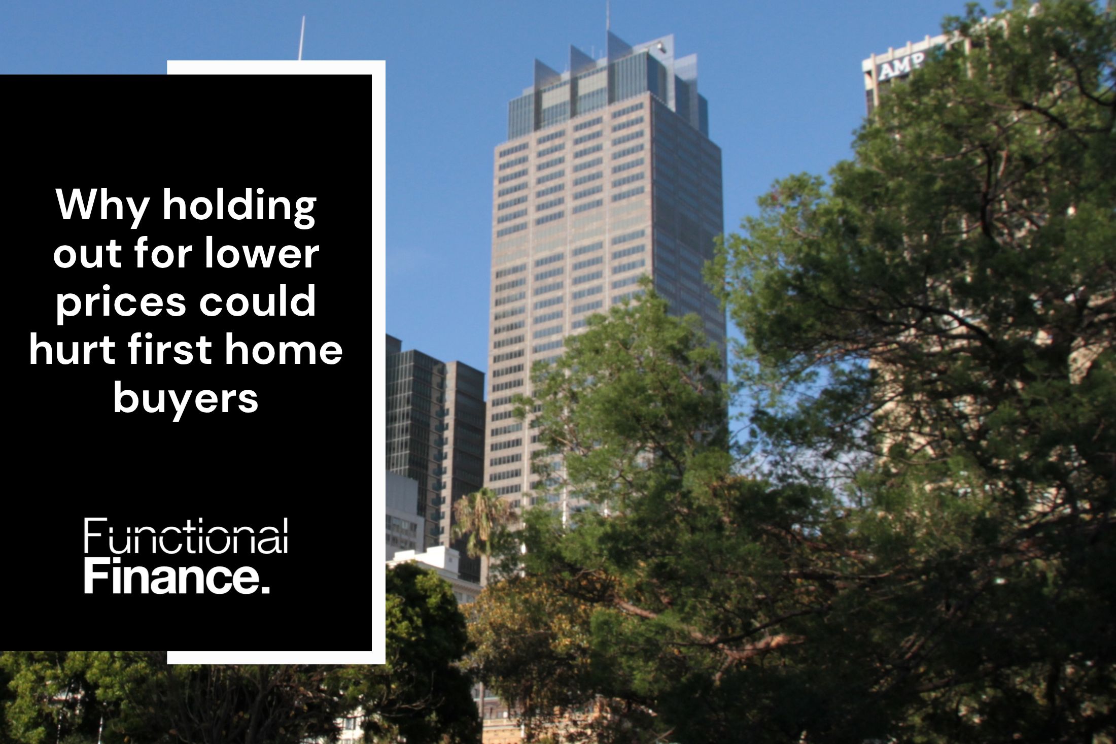 Why holding out for lower prices could hurt first home buyers
