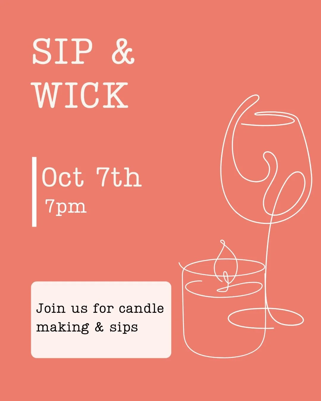 Sip & Wick ~ a candle making experience