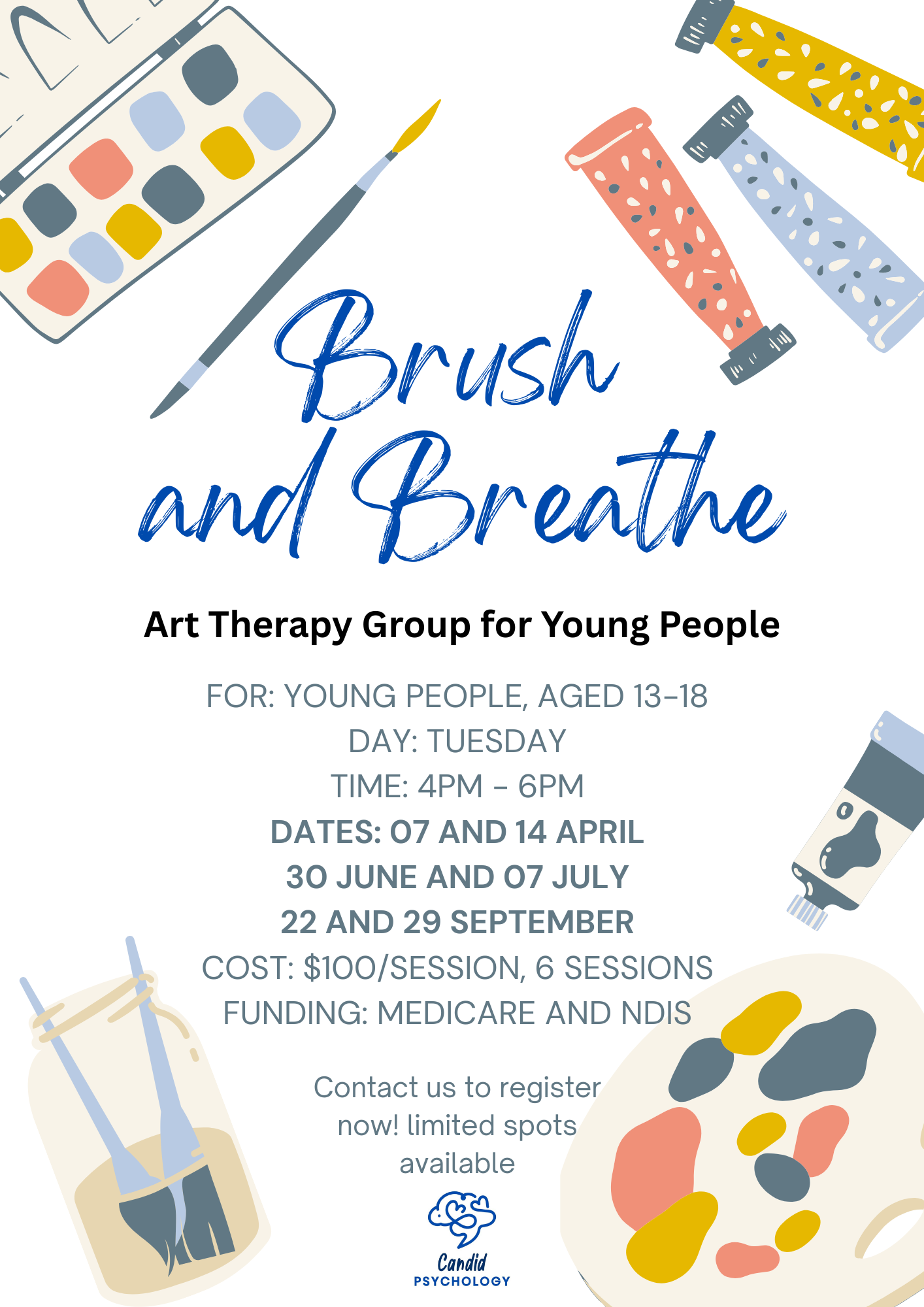 Poster for art therapy group titled 'Brush and Breathe.' Features watercolor paint palette, paintbrush, tubes of paint, and art tools. Details about the group include for young people aged 13-18, held on Tuesdays at 4-6 PM, with dates, cost, and funding info.