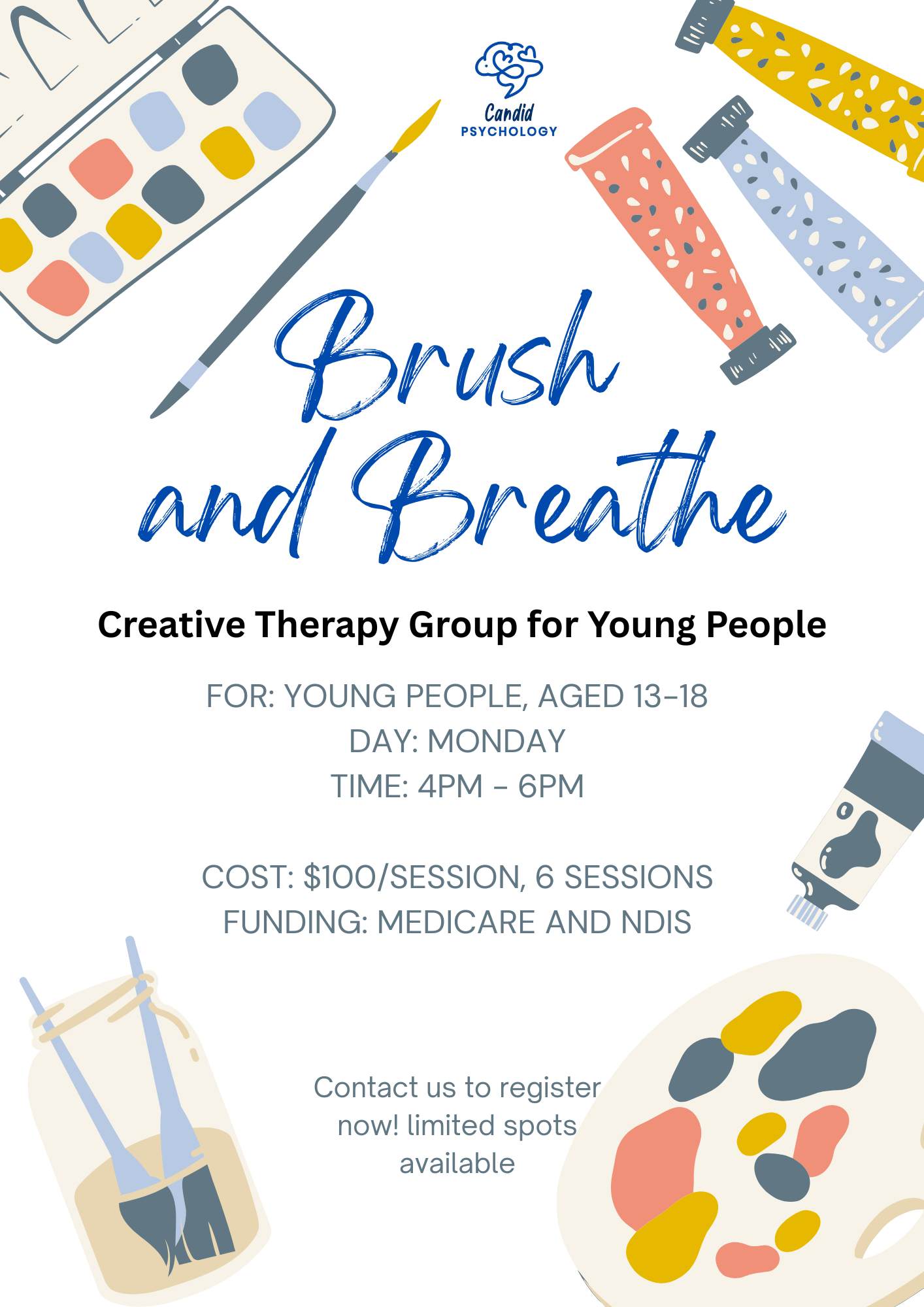 Flyer for a creative therapy group called 'Brush and Breathe' for young people aged 13-18, scheduled for Mondays from 4PM to 6PM. The flyer features illustrations of paint palettes, paintbrushes, and art supplies with colorful paint blobs, and includes details about cost and funding.
