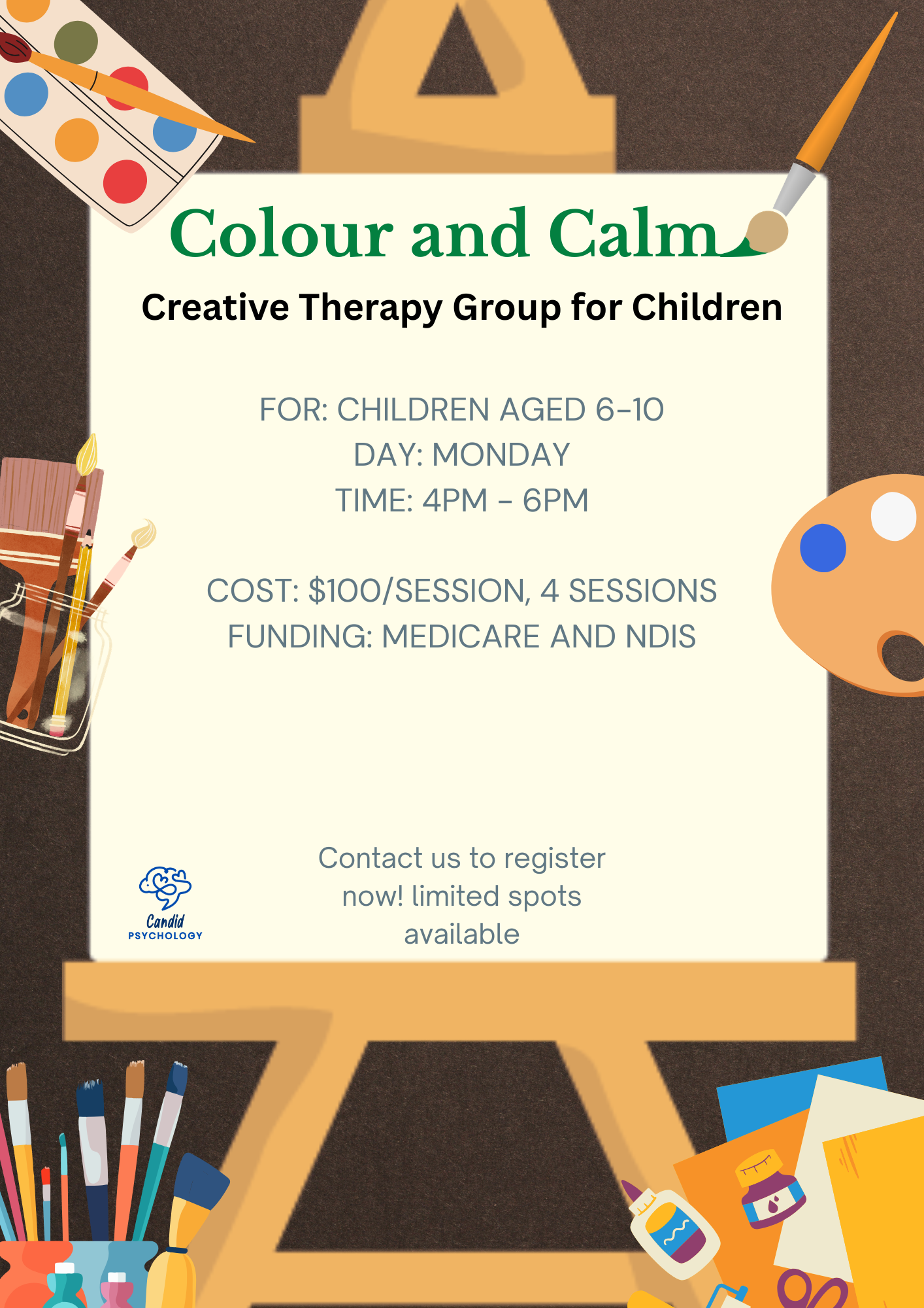 Poster for a children's creative therapy group called 'Colour and Calm' with art supplies such as paint, brushes, and paper, featuring a brown background with decorative paint bottles and brushes.