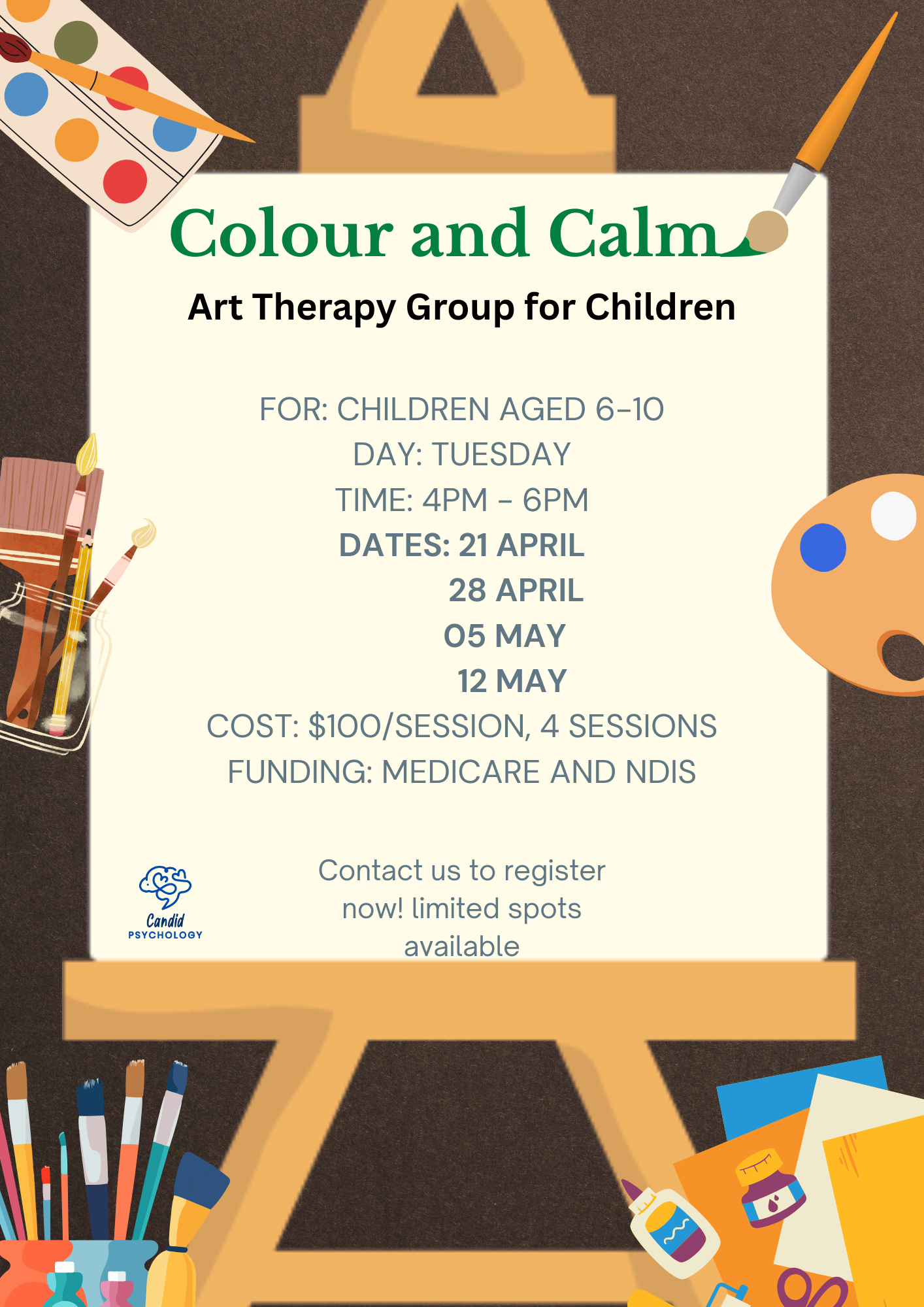 Flyer for a children's art therapy group titled "Colour and Calm," with art supplies images including a palette, paint bottles, brushes, and markers surrounding the white central panel. The background is textured brown.