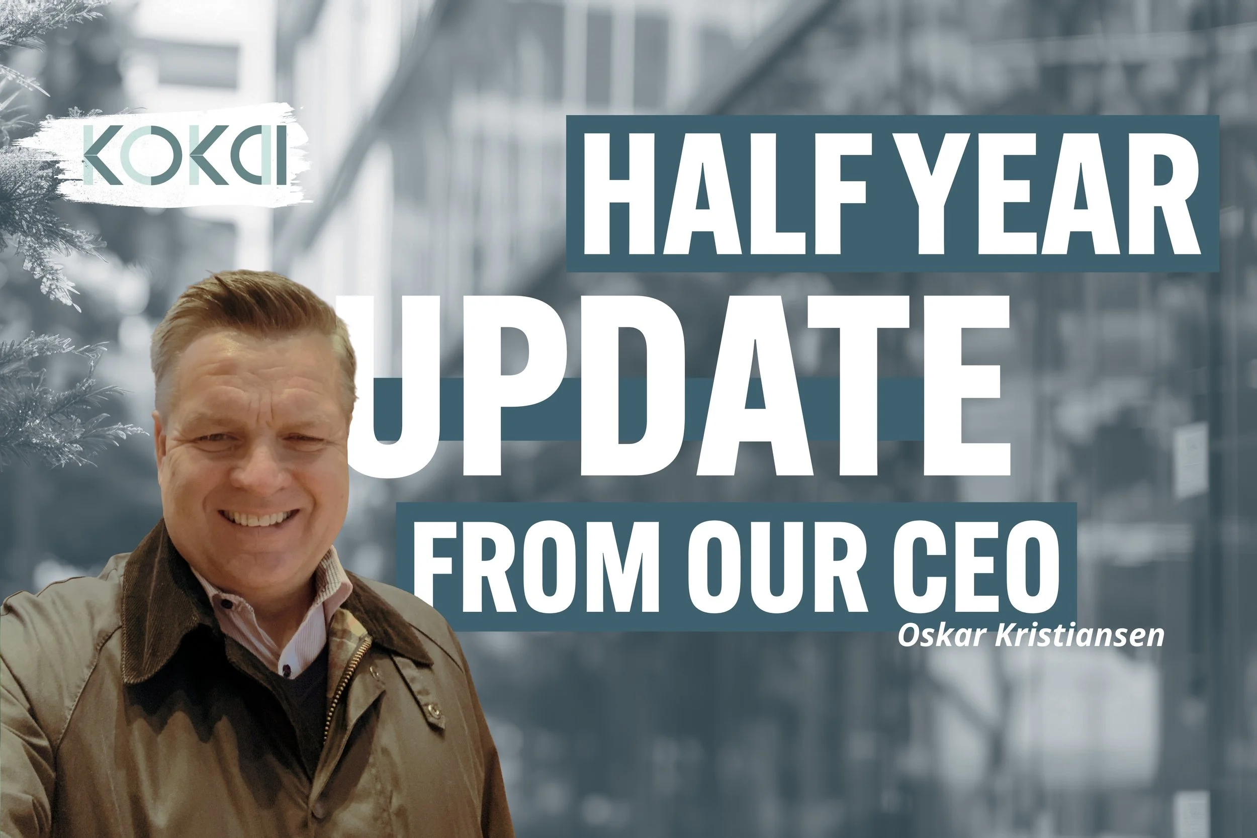 CEO Update: Status and the Road Ahead with Oskar Kristiansen
