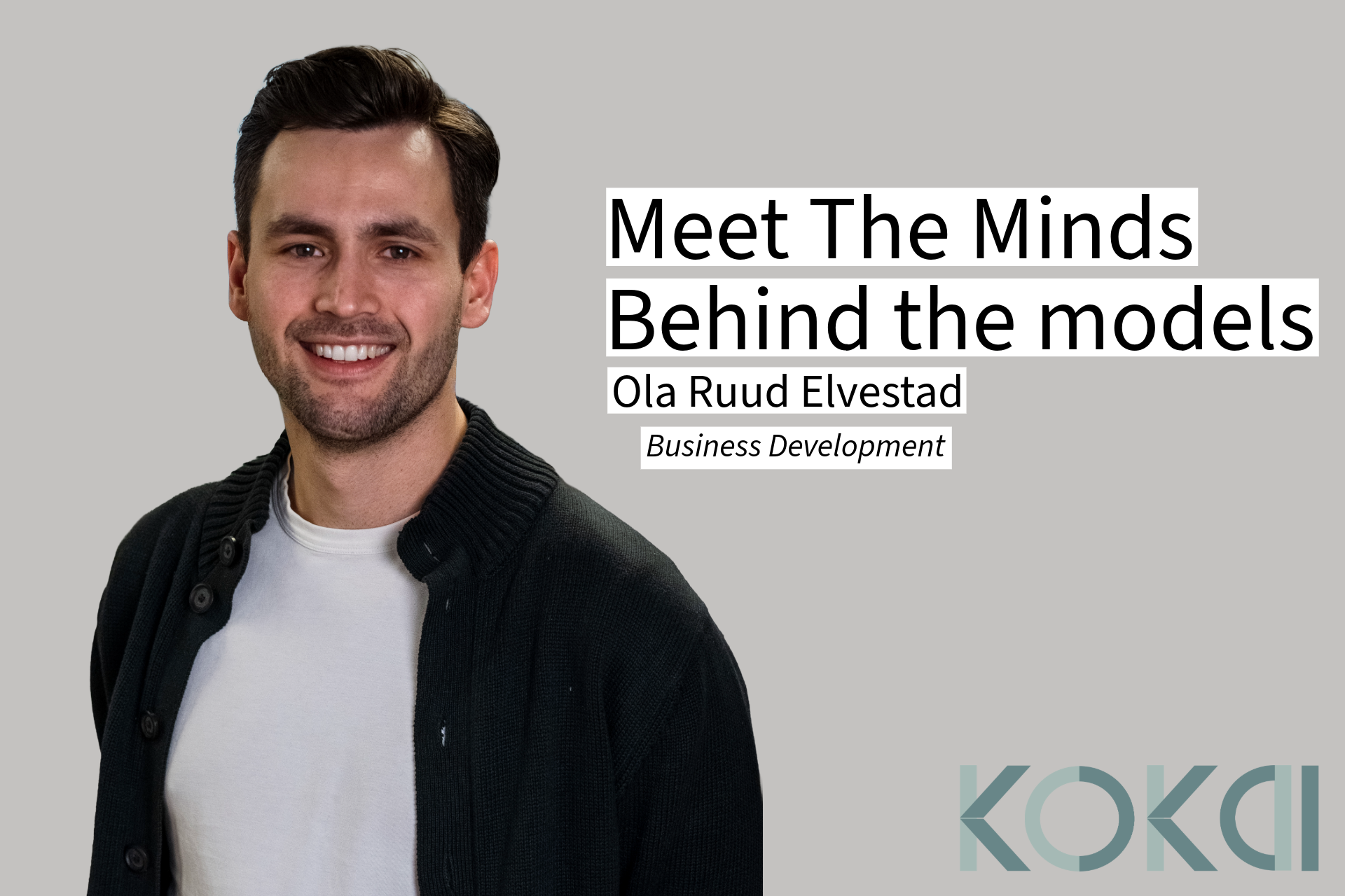 Meet the Minds Behind the Models. Ola Ruud Elvestad,