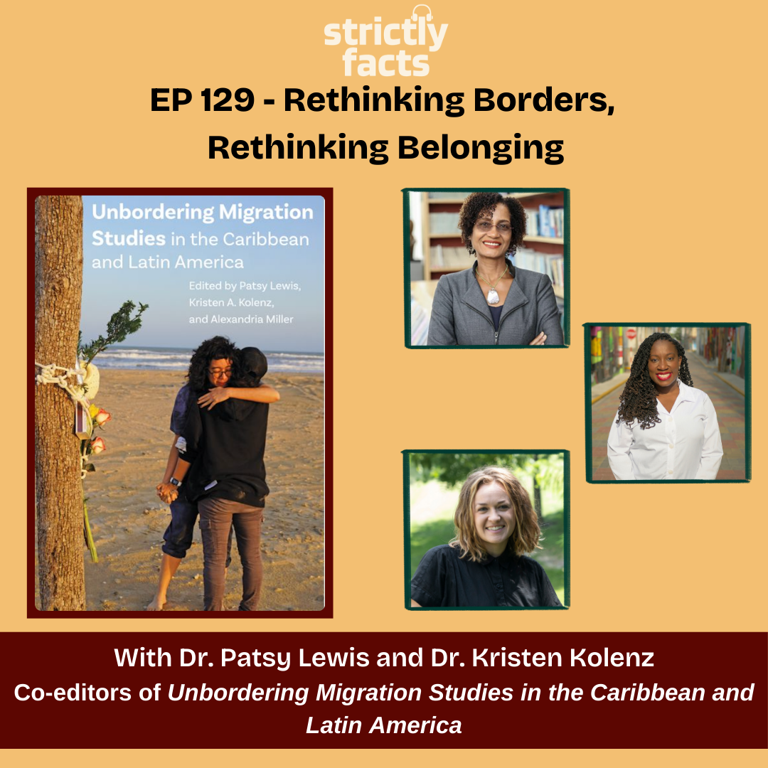 Ep. 129 — Rethinking Borders, Rethinking Belonging with Drs. Patsy Lewis and Kristen Kolenz