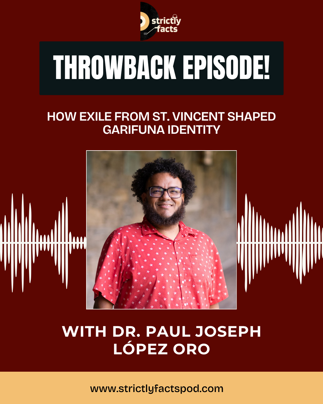 Ep. 130 — *Throwback* How Exile From St. Vincent Shaped Garifuna Identity with Dr. Paul López Oro