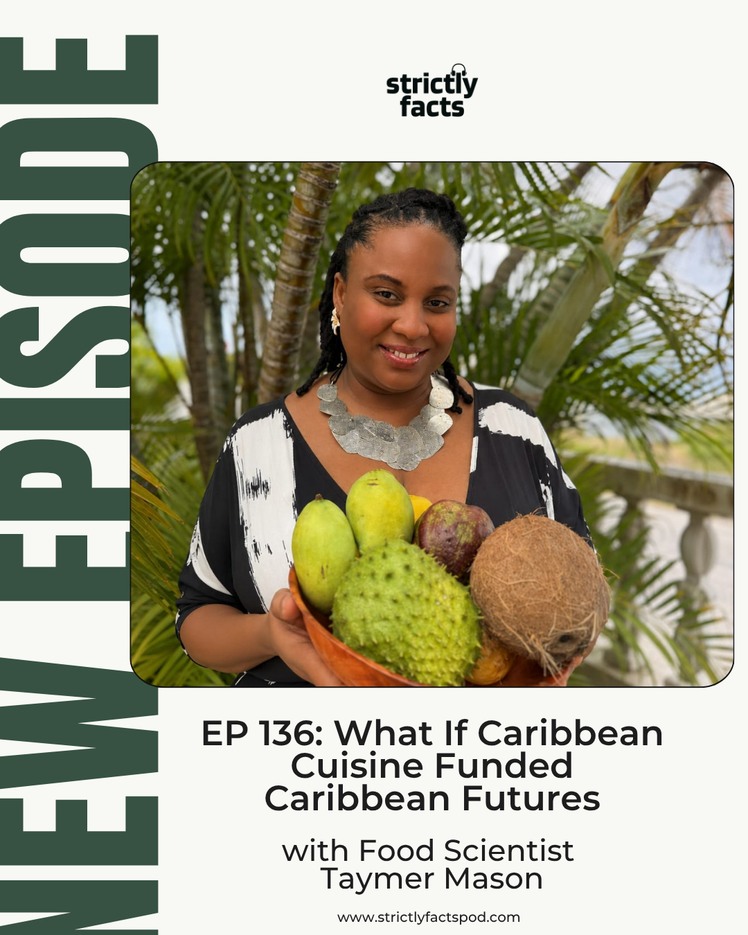 Ep. 136 — What If Caribbean Cuisine Funded Caribbean Futures with Taymer Mason