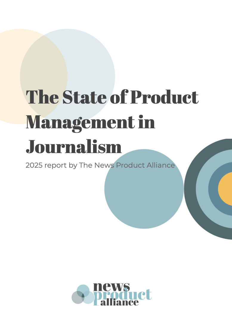 The State of Product Management in Journalism: 2025 Census — News ...