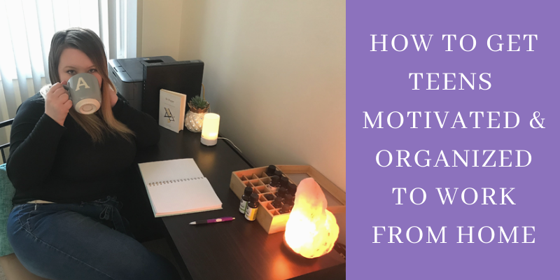 How to Get Teens Motivated to Work from Home