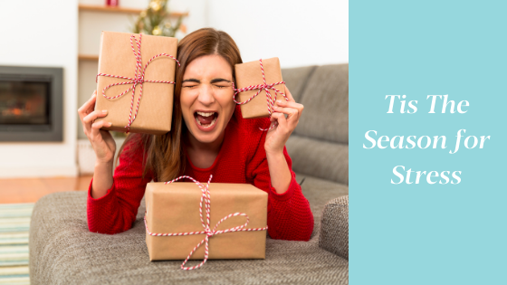 Tis The Season For Stress