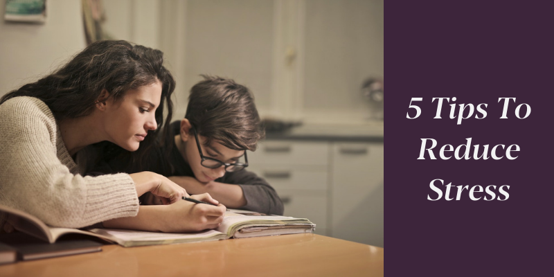 5 Tips To Reduce Stress