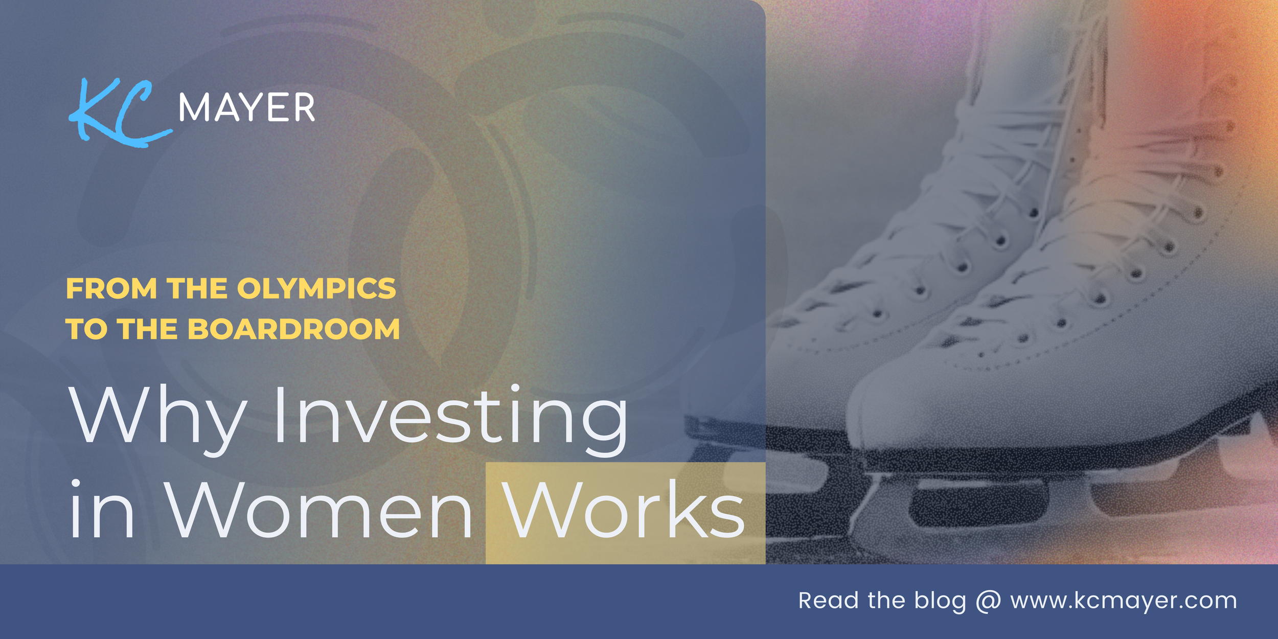 From the Olympics to the Boardroom: Why Investing in Women Works