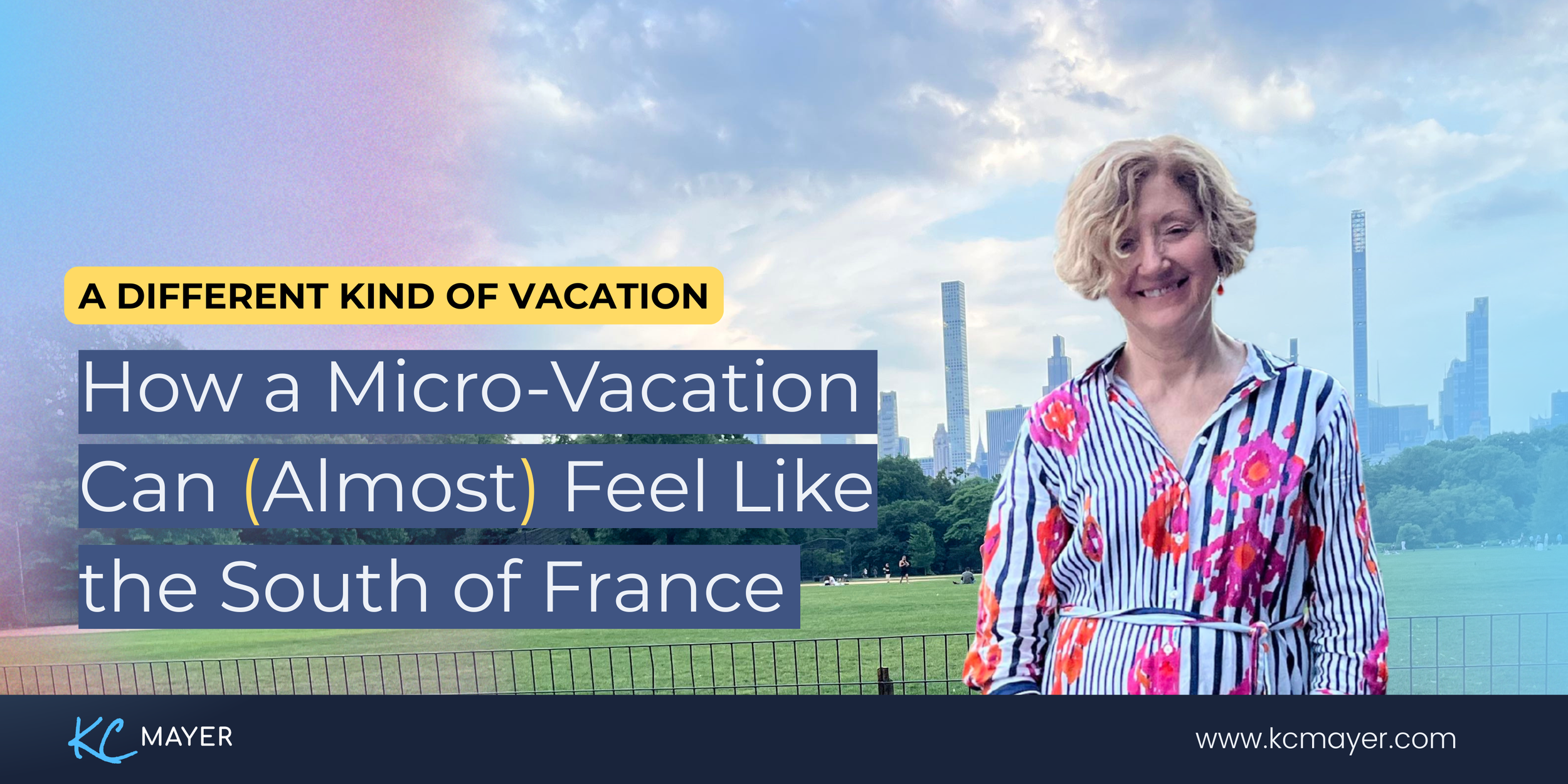 How a Micro-Vacation Can (Almost) Feel Like the South of France