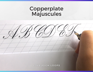 Copperplate Uppercase Alphabet Beginner's Guide — Loveleigh Loops