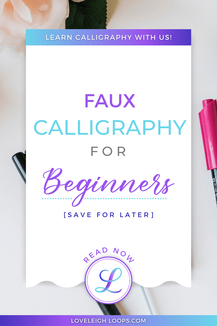 How To Do Faux Calligraphy [Alphabet + Free Course] — Loveleigh Loops