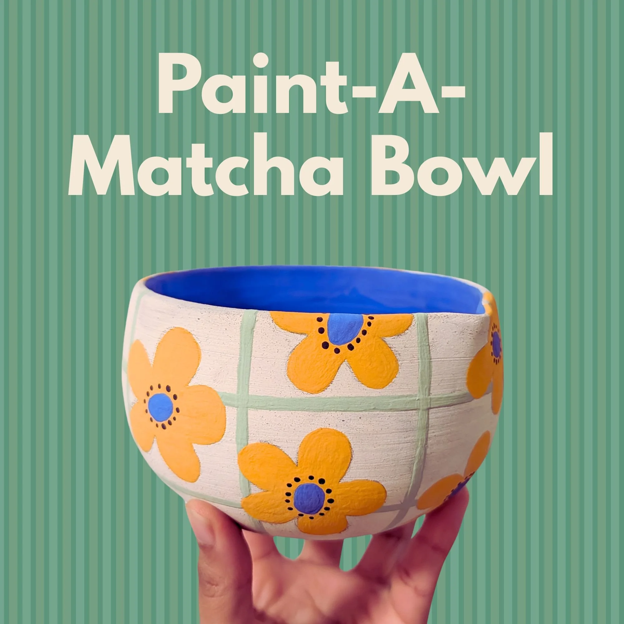 Paint-A-Matcha Bowl Flyer IG (Poster (Square)) (1).jpg