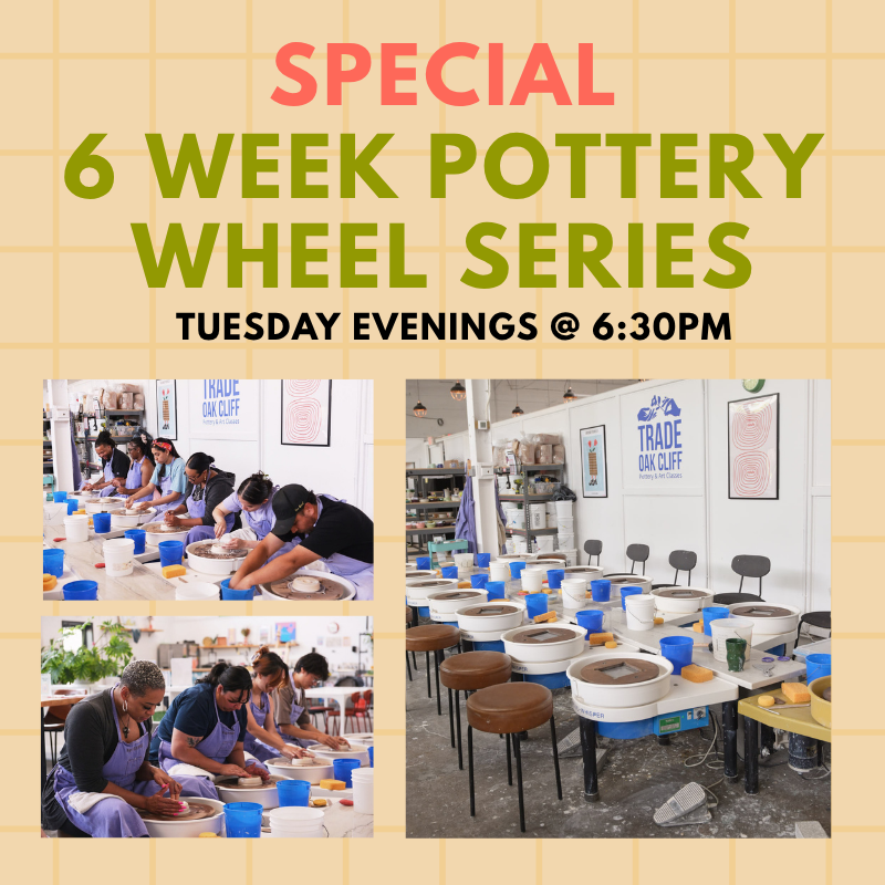 November/December 6 Week Pottery Wheel Series | Tuesdays, November 3rd-December 8th 6:30PM-9PM