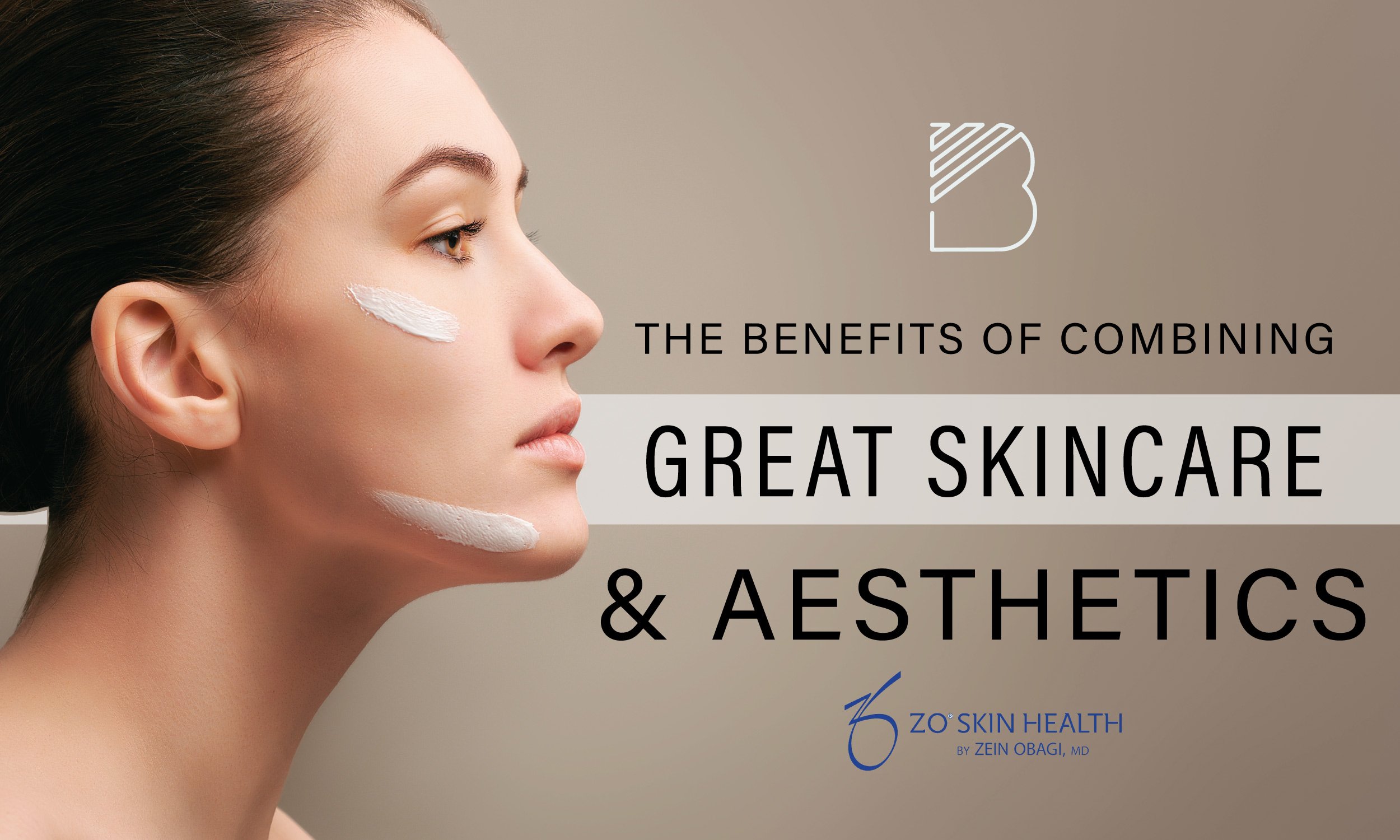 The Benefits of Combining Great Skin Care and Aesthetic Treatments ...