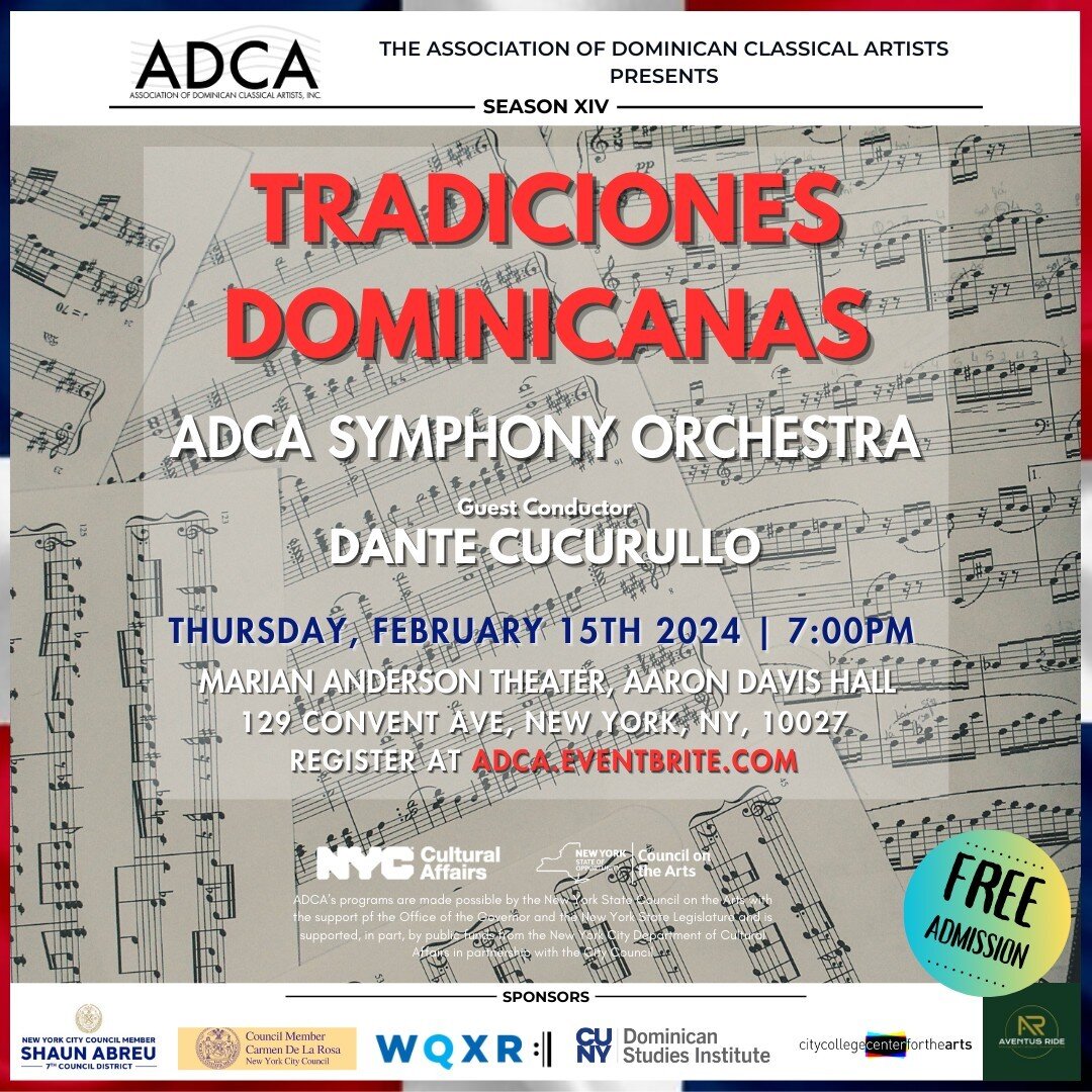 The Association of Dominican Classical Artists is proud to announce our third concert of Season XIV: &quot;Tradiciones Dominicanas.&quot;

The ADCA Symphony Orchestra will take the stage and perform Dominican classical music. Our long time friend, Da