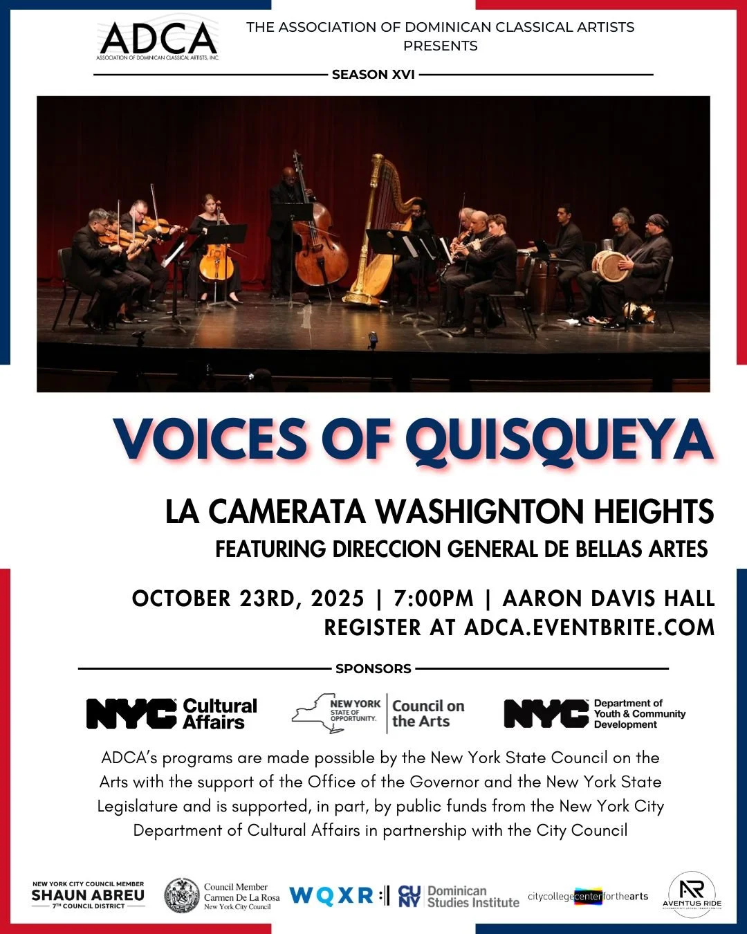 The Association of Dominican Classical Artists is proud to announce the first concert of Season XVI: Voices of Quisqueya

This concert features La Camerata Washington Heights y la Direcci&oacute;n General de Bellas Artes de Republica Dominicana.

Reg