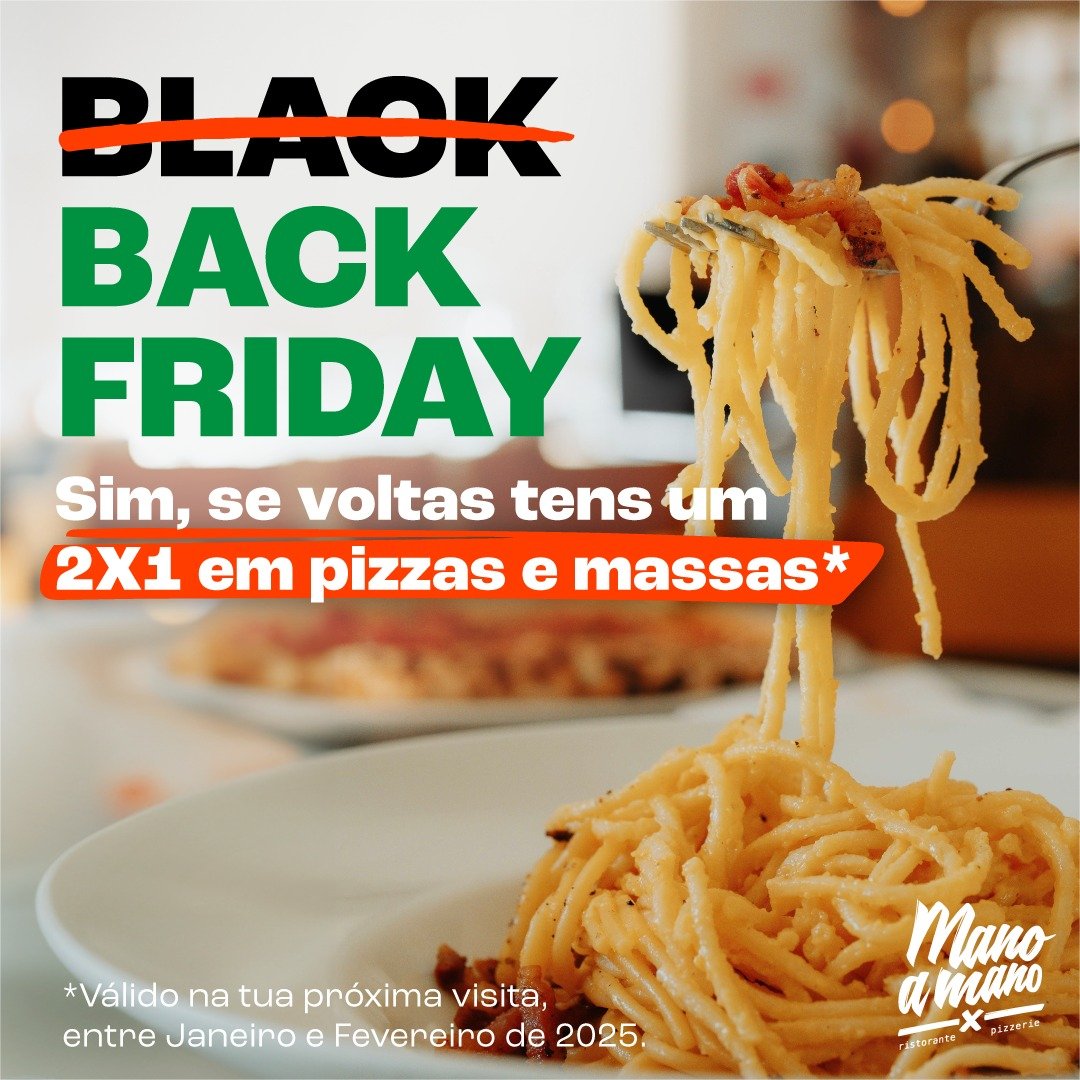 N&atilde;o somos de celebrar uma s&oacute; vez. Se vem, volta... e com desconto. 😏
Visite-nos nesta Black Friday (29/11) e receba um voucher exclusivo de 2X1 em todas as Pizzas e Massas, para usar na pr&oacute;xima visita. 
Aproveite a nossa BACK FR