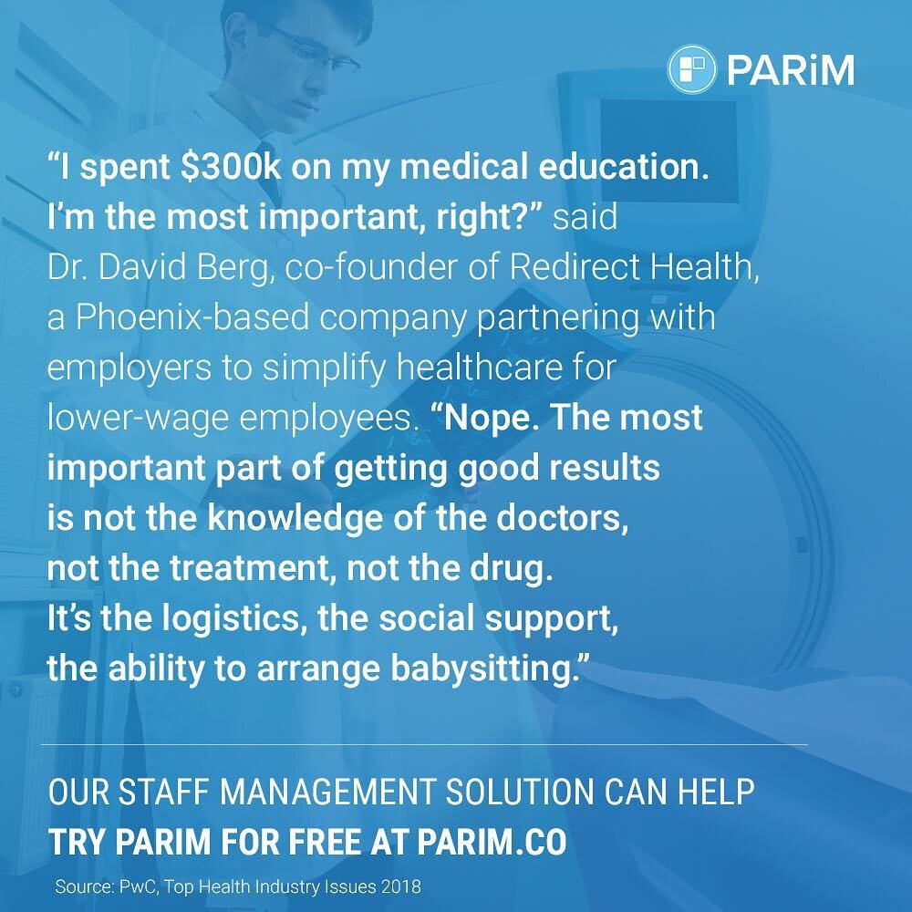 According to Dr. David Berg as quoted in a report on top #healthcare #trends, the most important part of healthcare is #logistics, support and #scheduling of care rather than the treatment itself. We can help. Try PARiM for free.