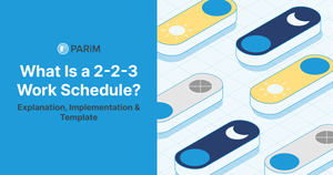 What Is a 2-2-3 Work Schedule? Explanation, Implementation &amp; Template