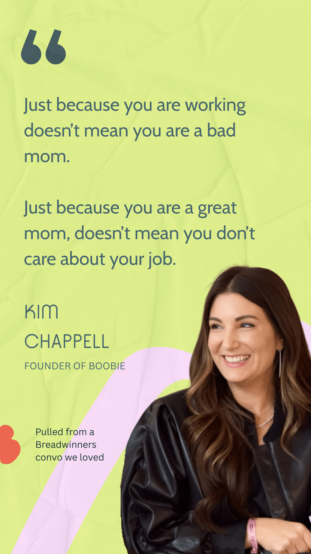 Social media quote design created for The Breadwinners podcast, featuring leadership insights on working motherhood.