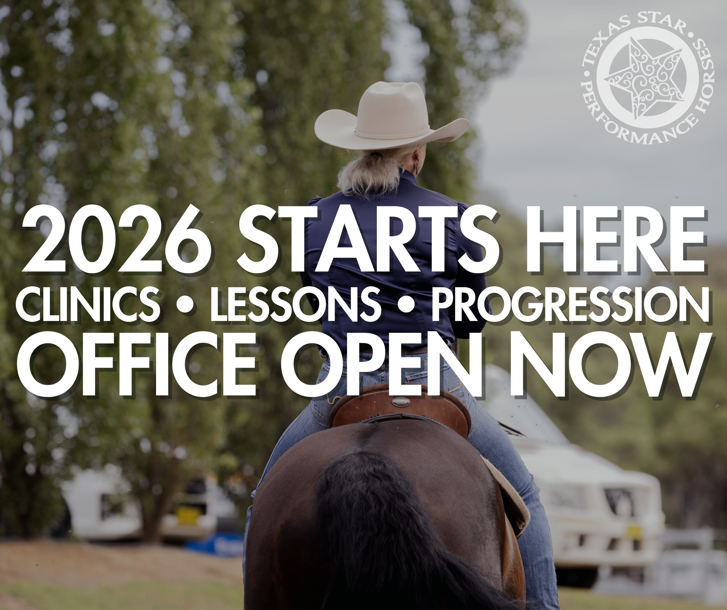 A person with gray hair wearing a white cowboy hat and a blue shirt riding a brown horse outdoors, with trees and cars in the background. Overlaid text promotes Texas Star Performance Horses in 2026, offering clinics, lessons, and progression.