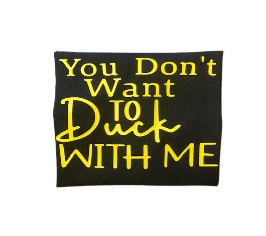 Unisex Funny Tee – You Don’t Want to Duck with Me