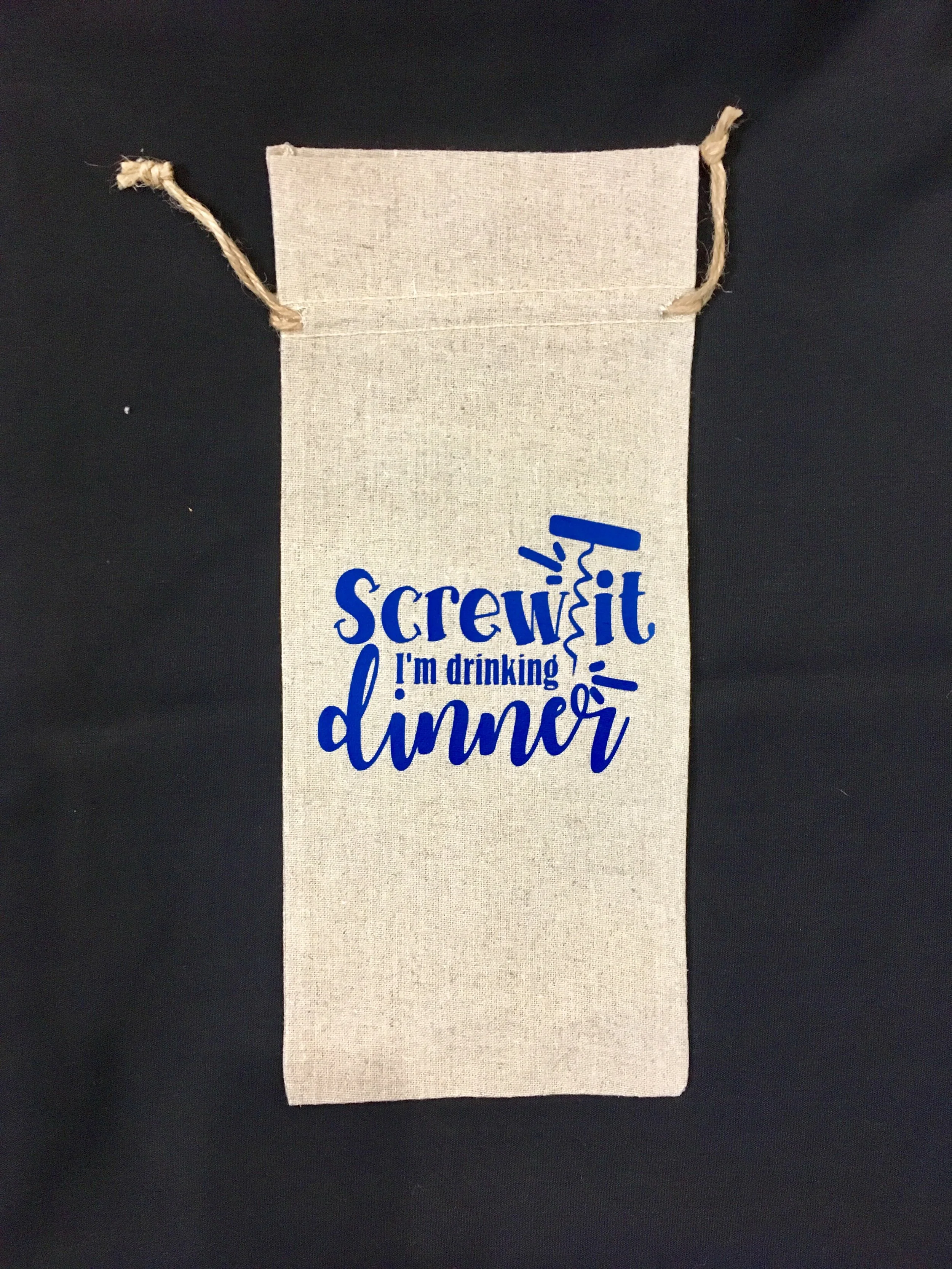 Screw It I'm Drinking Dinner Wine Bag 